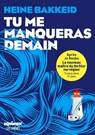 Tu me manqueras demain - Heine Bakkeid - 9791037501967