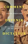Comment devenir dictateur - Frank Dikötter - 9791037508379