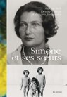 Simone et ses soeurs - Simone Veil ; Denise Vernay ; Madeleine jampolsky ; David Teboul - 9791037508799