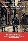 Missak Manouchian - Une vie héroïque - Didier Daeninckx ; Mako ; Dominique Osuch - 9791037511331