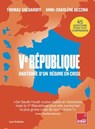 Ve République - Anatomie d'un régime en crise - Thomas Snégaroff ; Anne-Charlène Bezzina - 9791037513830