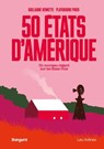 50 états d'Amérique - Un nouveau regard sur les Etats-Unis - Guillaume Hennette ; Nicolas Tordjman - 9791037514110