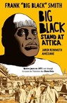 Big Black : Stand at Attica - Frank Big Black Smith ; Jared Reinmuth ; Jared Reinmuth Améziane - 9791039104654