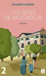 Les Gens de Mogador - Julia (t.2) - Elisabeth Barbier - 9791039207430