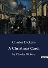 A Christmas Carol - Charles Dickens - 9791041800049