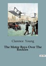 The Motor Boys Over The Rockies - Clarence Young - 9791041828098