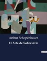 El Arte de Sobrevivir - Arthur Schopenhauer - 9791041935390
