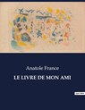 LE LIVRE DE MON AMI - Anatole France - 9791041971541