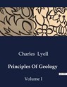 Principles Of Geology - Charles Lyell - 9791041985395