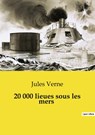 20 000 lieues sous les mers - Jules Verne - 9791041994687