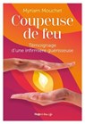 Coupeuse de feu - Myriam Mouchet - 9791042900298