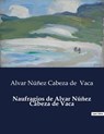 Naufragios de Alvar Núñez Cabeza de Vaca - Alvar Núñez Cabeza de Vaca - 9791043106682