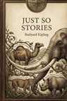 Just So Stories - Rudyard Kipling - 9791043134999