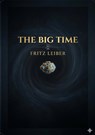 The Big Time - Fritz Leiber - 9791043143588