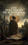 The Testament of Magdalen Blair - Aleister Crowley - 9791044601902
