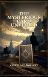 The Mysterious Card Unveiled - Cleveland Moffett - 9791044604040