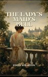 The Lady's Maid's Bell - Edith Wharton - 9791044604729