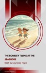 The Bobbsey Twins at the Seashore - Laura Lee Hope - 9791070058909