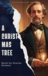 A Christmas Tree - Charles Dickens - 9791070120200