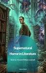Supernatural Horror in Literature - Howard Phillips Lovecraft - 9791070133286