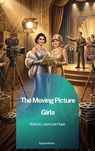 The Moving Picture Girls - Laura Lee Hope - 9791070133880