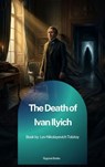 The Death of Ivan Ilych - Lev Nikolayevich Tolstoy - 9791070133934