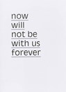 Now will not be with us forever - Maurice Es - 9791090306455