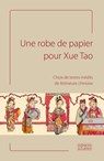 Une robe de papier pour Xue Tao - Vincent Durand-Dastès ; Catherine Despeux ; Collectif ; Valérie Lavoix ; Jacques Pimpaneau ; Isabelle Ang ; Bernard Allanic ; Françoise Moreux ; Michèle Zedde ; Roger Darrobers ; Jean-Marie Fégly ; Isabella Falaschi ; François Picard ; Paola Calanca ; Pas - 9791094176023