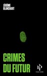Crimes du futur - Jérôme Blanchart - 9791094841228