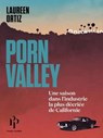 Porn Valley - Laureen Ortiz - 9791094841716