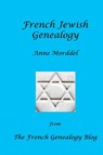 French Jewish Genealogy - Anne Morddel - 9791096085101