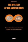 The Mystery of the Ancient Maps - Patrick Pasin - 9791096132133