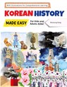 Korean History Made Easy - For Kids and Adults Alike! With Illustrations for Comprehensive Learning - Woosung Kang - 9791193438114
