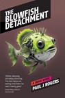 The Blowfish Detachment - Paul J Rogers - 9791199348103
