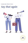 SAY THAT AGAIN - Lorraine Bonython - 9791220108515