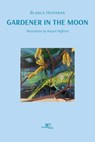 Gardener in the Moon - Blanca Hefferan - 9791220147453