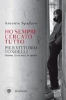 Ho sempre cercato tutto - Antonio Spadaro - 9791221701425