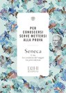 Per conoscersi serve mettersi alla prova - Lucio Anneo Seneca - 9791221705379