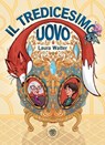 Il tredicesimo uovo - Laura Walter - 9791221707106
