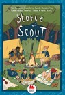 Storie di Scout - Christian Antonini ; Pier Domenico Baccalario ; Andrea Tullio Canobbio ; Alessia Moretti - 9791222110752
