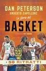 La storia del basket in 50 ritratti - Dan Peterson ; Umberto Zapelloni - 9791222111070