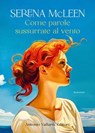Come parole sussurrate al vento - Serena McLeen - 9791222202747