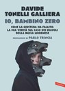 Io, bambino zero - Davide Tonelli - 9791222202914