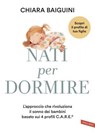 Nati per dormire - Chiara Baiguini - 9791222204246