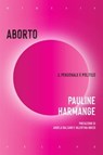 Aborto - Pauline Harmange - 9791222305929