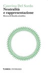 Neutralità e rappresentazione - Caterina Del Sordo - 9791222318233