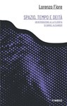 Spazio, tempo e deità - Lorenzo Fiore - 9791222318561