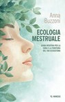 Ecologia mestruale - Anna Buzzoni - 9791222321288