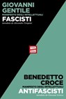 Manifesto degli intellettuali fascisti e antifascisti - Giovanni Gentile ; Benedetto Croce - 9791222500270