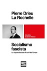 Socialismo fascista - Pierre Drieu La Rochelle - 9791222500614